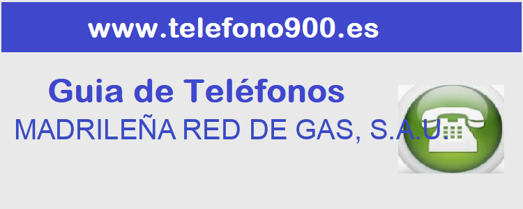Telefono de  MADRILEÑA RED DE GAS, S.A.U.